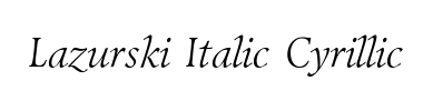 Písmo Lazurski Italic Cyrillic